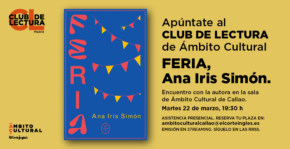Imagen del evento Apúntate al Club de Lectura con Ana Iris Simón y su novela ´Feria´
